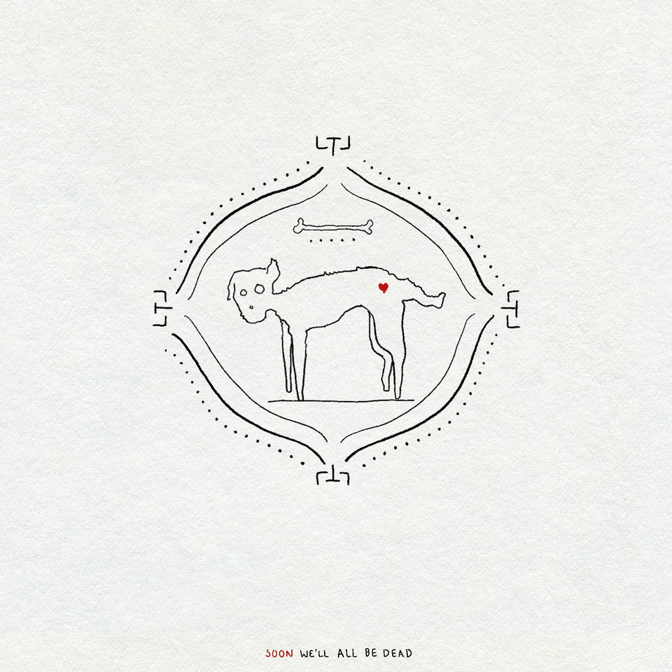 Black and white fine line minimalist illustration of a dog with a red heart in a frame on a white background, featuring text 'SOON WE'LL ALL BE DEAD'.